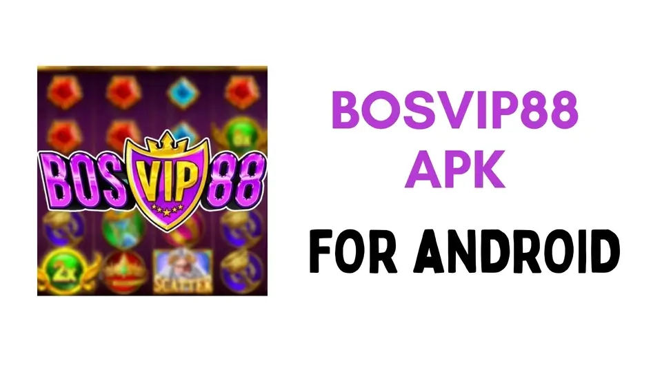 Bosvip88 APK